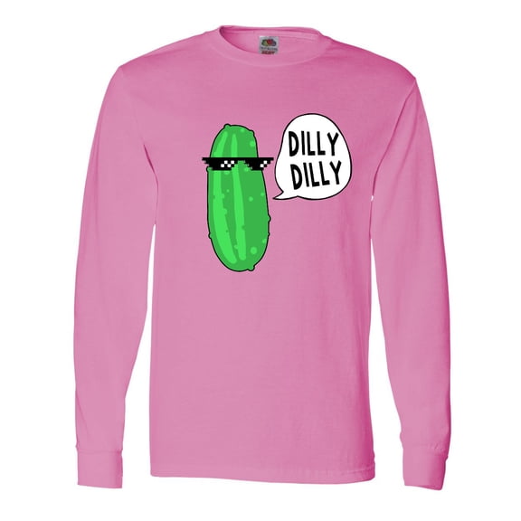 Inktastic Dilly Dilly Chill Dill Long Sleeve T-Shirt