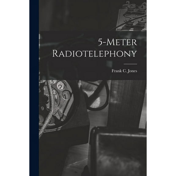 5-Meter Radiotelephony, (Paperback)