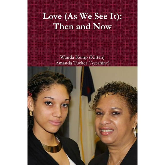 Love (As We See It): Then and Now, (Paperback)