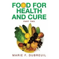Food for Health and Cure Part Two (Paperback)
