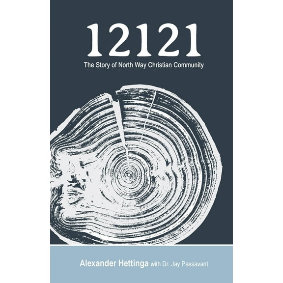 12121: The Story of North Way Christian Community, (Paperback)