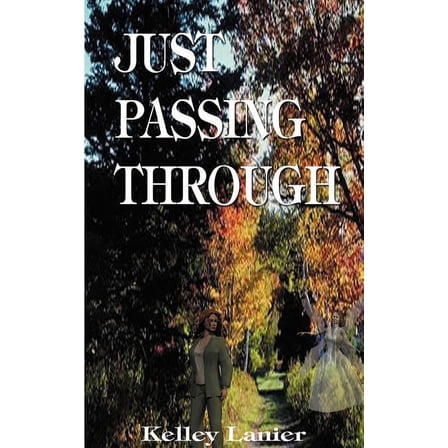 Just Passing Through, (Paperback)