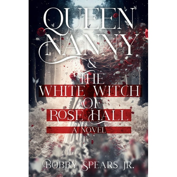 Queen Nanny & The White Witch of Rosehall, (Paperback)