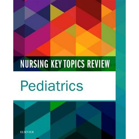 Pre-Owned Nursing Key Topics Review: Pediatrics