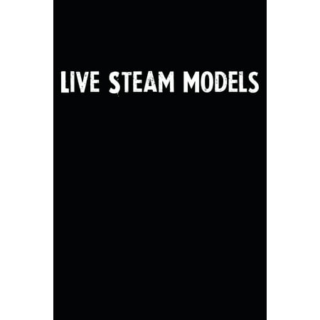 Live Steam Models : Blank Lined Notebook Journal With Black Background - Nice Gift