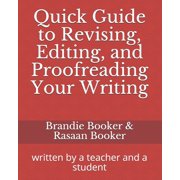 Quick Guide to Revising, Editing, and Proofreading Your Writing: written by a teacher and a student (Paperback)