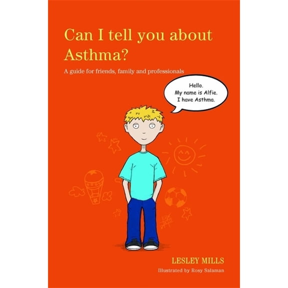 Can I Tell You About...? Can I Tell You about Asthma?: A Guide for Friends, Family and Professionals, (Paperback)