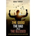 thumbnail image 2 of The Good, The Bad, and The Blessed, (Paperback), 2 of 2