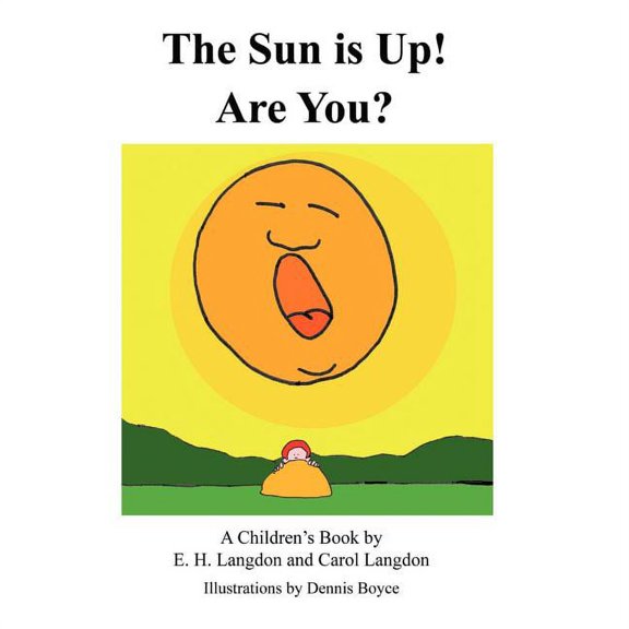 The Sun is Up! Are You?, (Paperback)