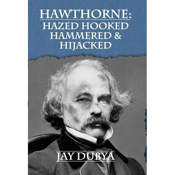 Hawthorne: Hazed Hooked Hammered & Hijacked, (Hardcover)