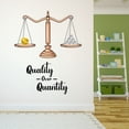 thumbnail image 3 of Home Wall Decal - Quality over Quantity - Vibrant Quote Design Weight Scale Weighing Gold and Silver Balls - Proudly Hand Made Decal - Size: 24 In(W) x 30 In(H), 3 of 5