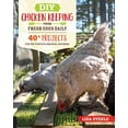 thumbnail image 2 of DIY Chicken Keeping from Fresh Eggs Daily: 40+ Projects for the Coop, Run, Brooder, and More!, (Paperback), 2 of 2