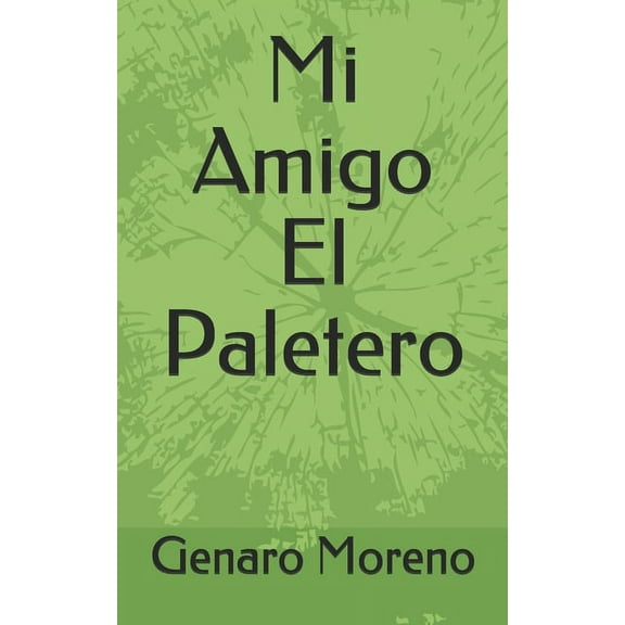 Mi Amigo El Paletero (Paperback)
