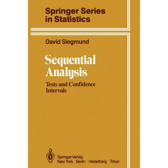 Springer Statistics Sequential Analysis: Tests and Confidence Intervals, (Paperback)
