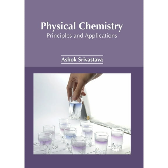 Physical Chemistry: Principles and Applications, (Hardcover)
