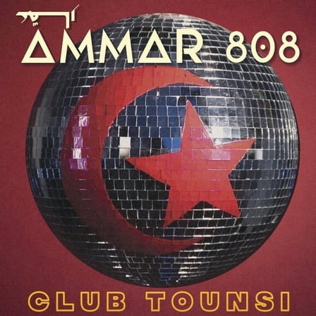 Ammar 808 - Club Tounsi - Music & Performance - Vinyl