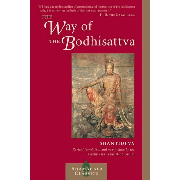 Shambhala Classics The Way of the Bodhisattva: A Translation of the Bodhicharyavatara, (Paperback)