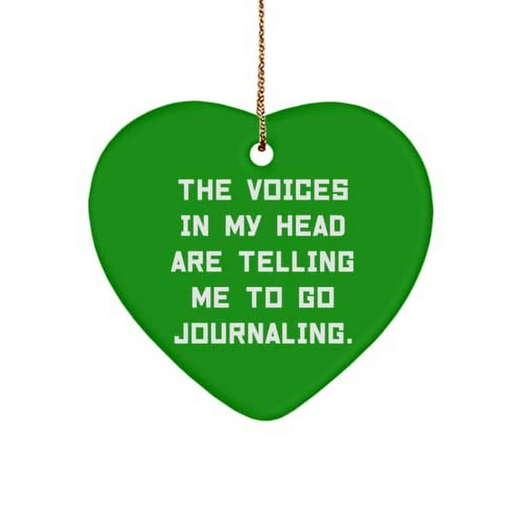 Journaling for Friends, The Voices in My Head are Telling Me to Go Journaling., Cool Journaling Heart Ornament, from