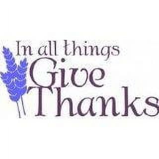 Do It Yourself Wall Decal Sticker Thanksgiving (In All Giving Thanks.....) Living Room