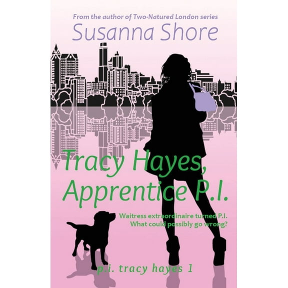 P.I. Tracy Hayes Tracy Hayes, Apprentice P.I., Book 1, (Paperback)