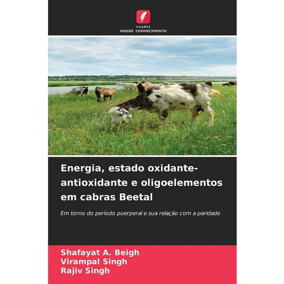 Energia, estado oxidante-antioxidante e oligoelementos em cabras Beetal, (Paperback)