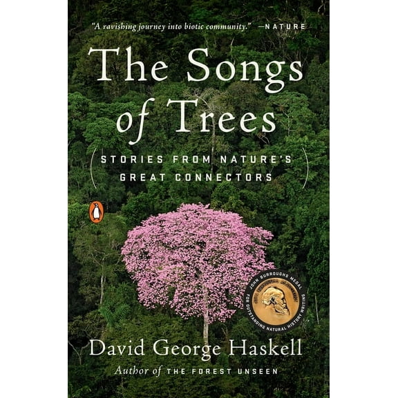 The Songs of Trees: Stories from Nature's Great Connectors, (Paperback)