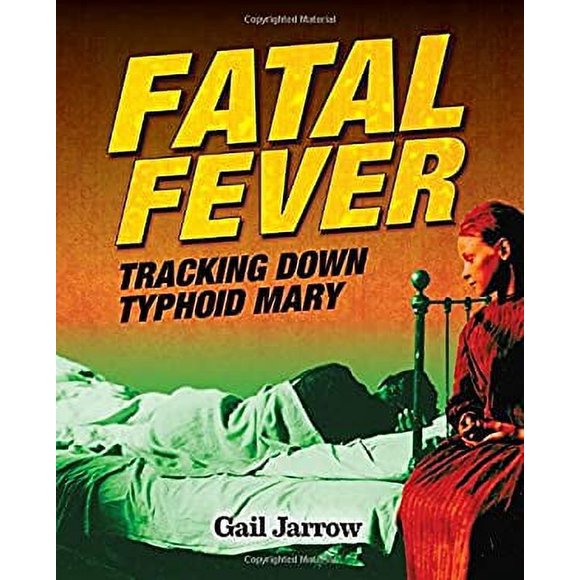 Fatal Fever : Tracking down Typhoid Mary 9781620915974 Used / Pre-owned