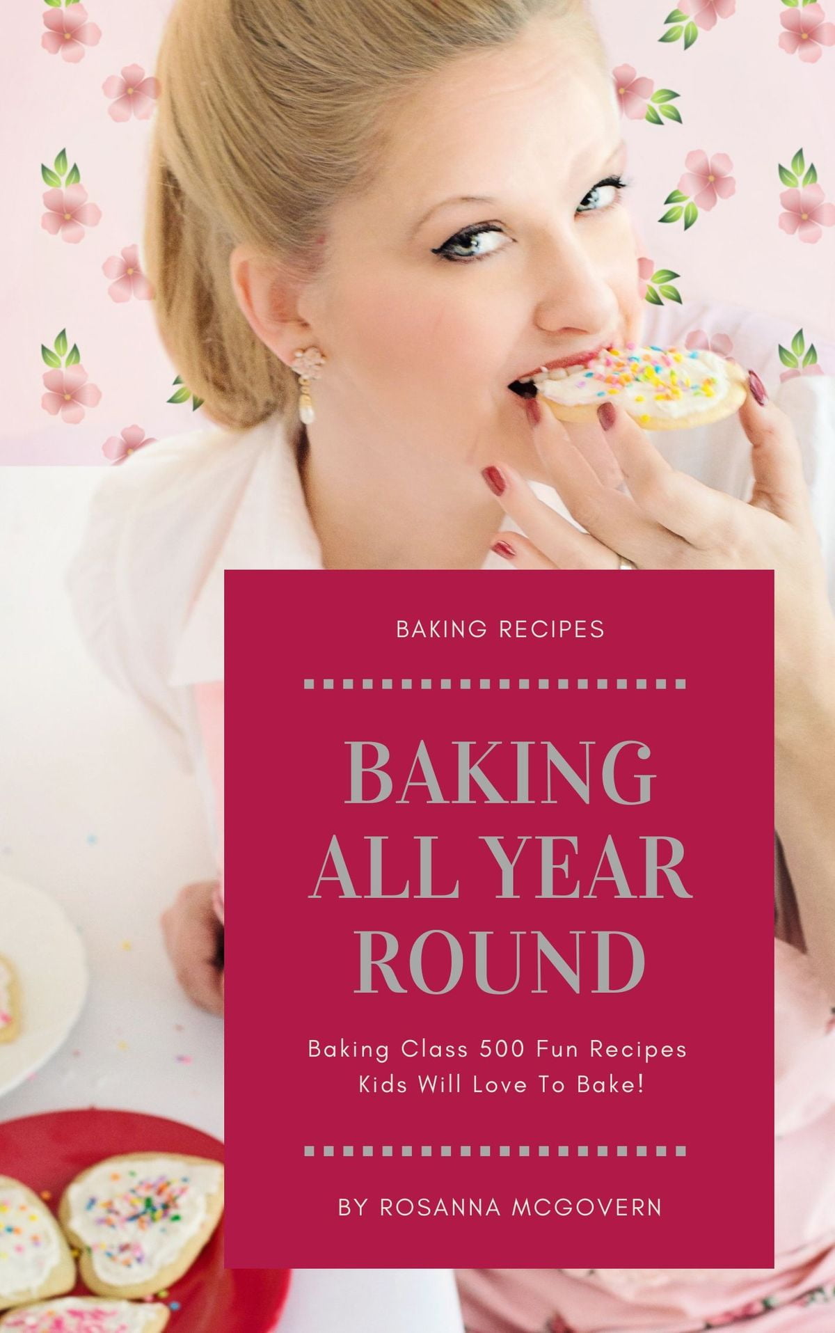 Baking All Year Round Baking Cookbooks eBook
