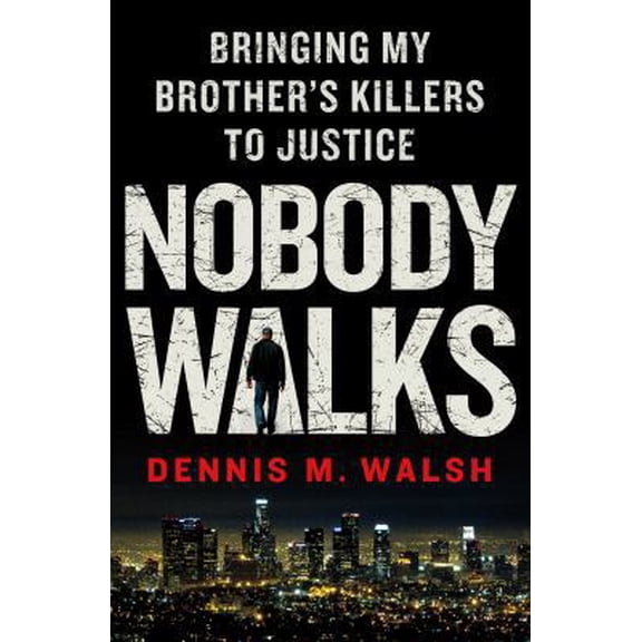 Pre-Owned Nobody Walks: Bringing My Brother's Killers to Justice (Hardcover) 1250005485 9781250005489