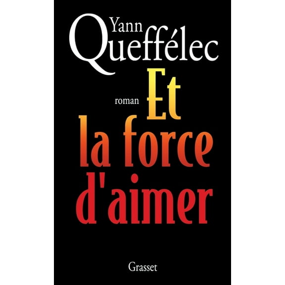 Et la force d'aimer, (Paperback)