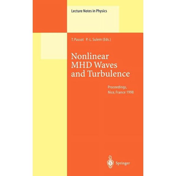 Lecture Notes in Physics Nonlinear Mhd Waves and Turbulence: Proceedings of the Workshop Held in Nice, France, 1-4 December 1998, Book 536, (Hardcover)