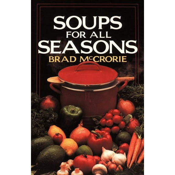 Soups for All Seasons (Paperback)