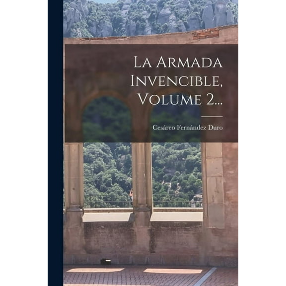 La Armada Invencible, Volume 2..., (Paperback)