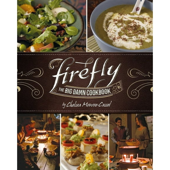 Firefly - The Big Damn Cookbook, (Hardcover)