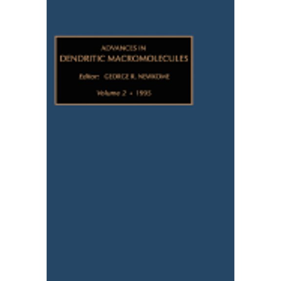 Pre-Owned Advances in Dendritic Macromolecules: Volume 2 (Hardcover) by G R Newkome