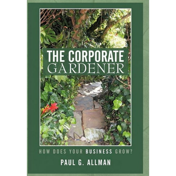 Corporate Gardener : How Does Your Business Grow?