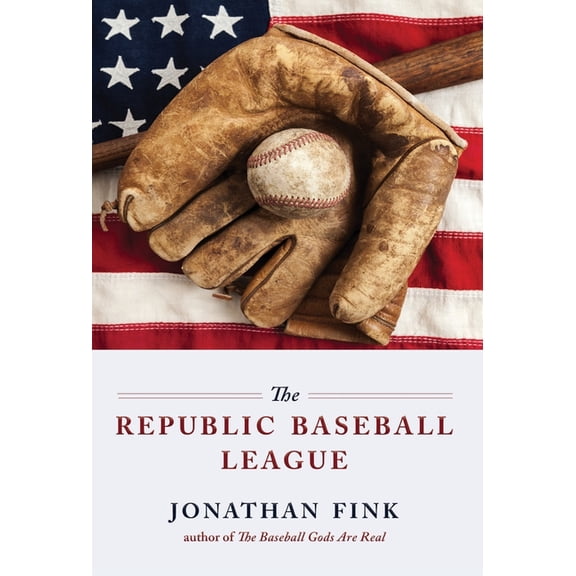 The Republic Baseball League The Republic Baseball League, Book 1, (Hardcover)