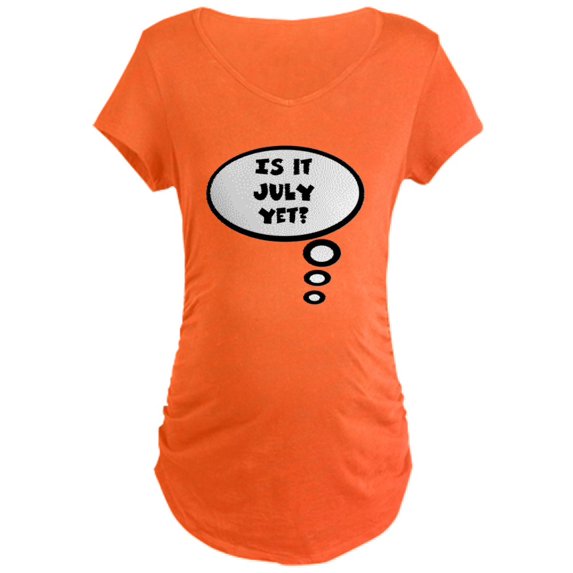 CafePress - Is It July Yet Maternity Dark T Shirt - Maternity Dark T-Shirt