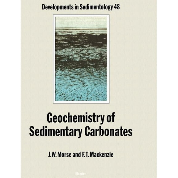 Developments in Sedimentology Geochemistry of Sedimentary Carbonates: Volume 48, Book 48, (Paperback)
