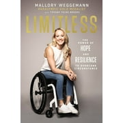 Limitless: The Power of Hope and Resilience to Overcome Circumstance (Paperback)