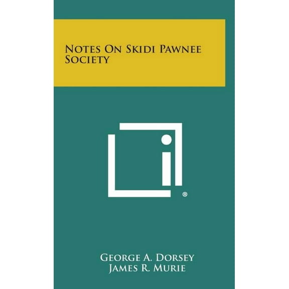 Notes on Skidi Pawnee Society (Hardcover)