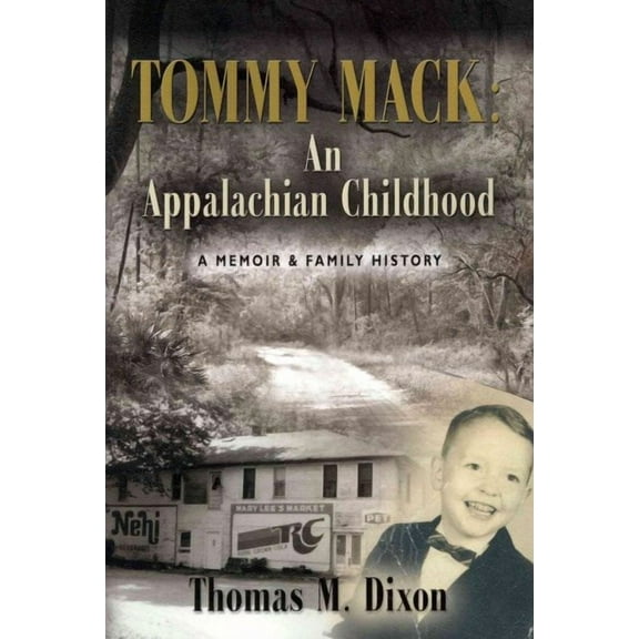Tommy Mack: Tommy Mack: An Appalachian Childhood (Paperback)