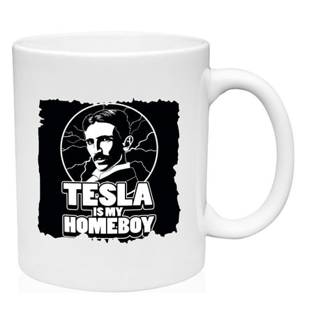 

Tesla Is My Homeboy Mug Ceramic Coffee Mug Funny Gift Cup