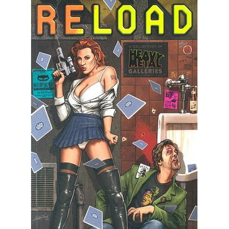 Reload : A Collection of Heavy Metal Galleries (Best Heavy Metal Magazine)