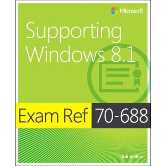 Pre-Owned Exam Ref 70-688: Supporting Windows 8.1 (Paperback) 0735684731 9780735684737