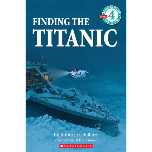 Pre-Owned Finding the Titanic (Scholastic Reader, Level 4) (Paperback) 0590472305 9780590472302