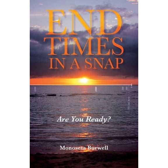 End Times in a Snap: Are You Ready? (Paperback)
