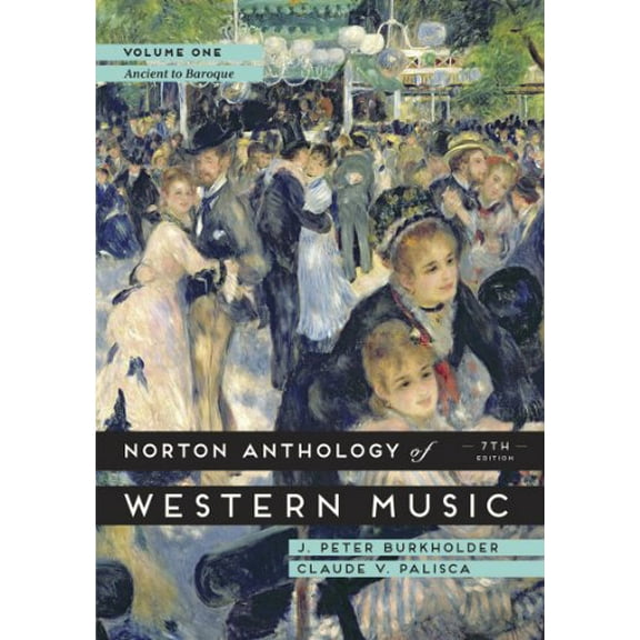 Pre-Owned The Norton Anthology of Western Music, Volume 1: Ancient to Baroque (Paperback) 0393921611 9780393921618