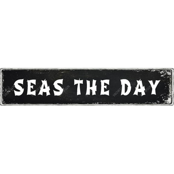 Metal Signs Seas The Day Tin Sign Aluminum Sign Funny Vintage Street Sign Wall Decor for Home Farmhouse Bar Cafe Fence Yard Signs 4×16 Inches