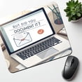 thumbnail image 6 of But Did You Document It Laptop Email Funny Mouse Pad Low Profile Gaming Mat, 6 of 7